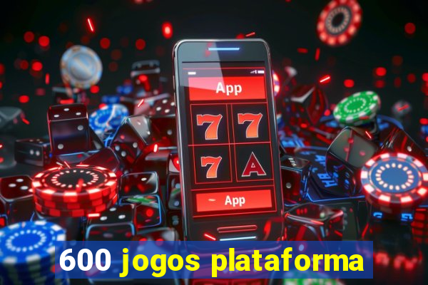 600 jogos plataforma